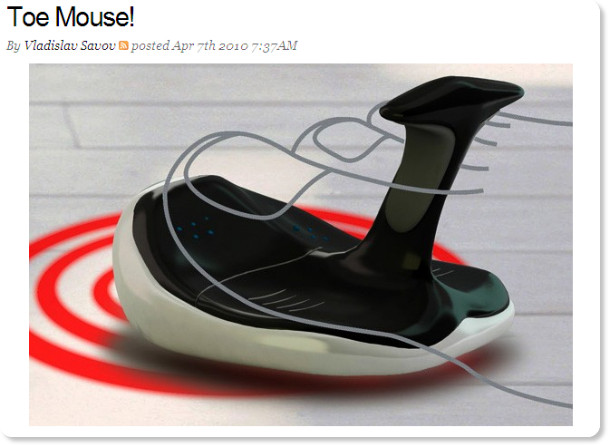 http://www.engadget.com/2010/04/07/toe-mouse/